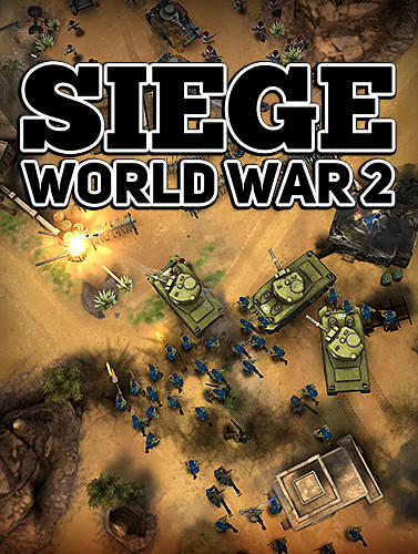 Скачать Siege: World war 2: Android Онлайн стратегии игра на телефон и планшет.
