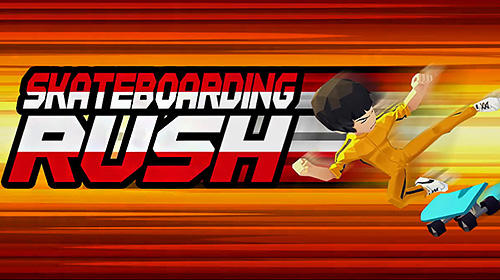 Скачать Skateboarding rush: Android Скейт игра на телефон и планшет.