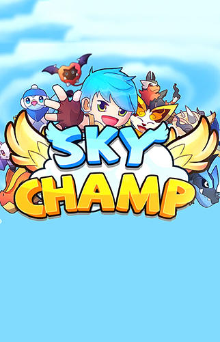 Скачать Sky champ: Android Леталки игра на телефон и планшет.