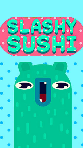 Скачать Slashy sushi: Android Тайм киллеры игра на телефон и планшет.