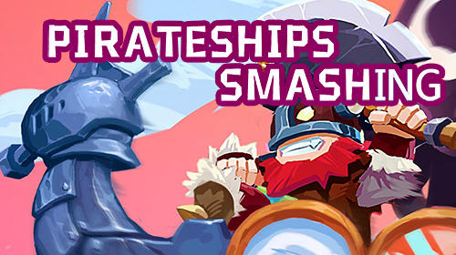 Скачать Smashing pirateships: Android Онлайн стратегии игра на телефон и планшет.