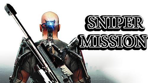 Скачать Sniper mission: Android Снайпер игра на телефон и планшет.