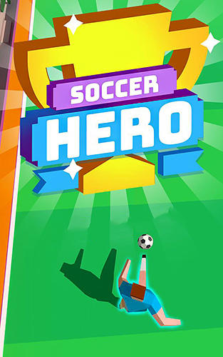 Скачать Soccer hero: Endless football run: Android Футбол игра на телефон и планшет.
