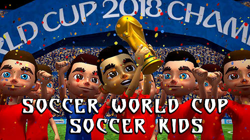 Скачать Soccer world cup: Soccer kids на Андроид 4.1 бесплатно.