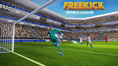 Скачать Soccer world league freekick: Android Футбол игра на телефон и планшет.