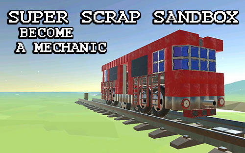 Скачать SSS: Super scrap sandbox. Become a mechanic: Android Песочница игра на телефон и планшет.