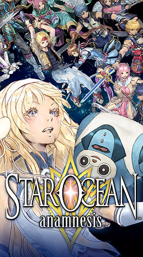 Скачать Star ocean: Anamnesis: Android Японские RPG игра на телефон и планшет.