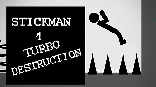 Скачать Stickman 4: Turbo destruction: Android Игры с физикой игра на телефон и планшет.