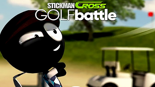 Скачать Stickman cross golf battle: Android Стикмен игра на телефон и планшет.
