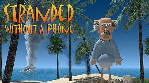 Скачать Stranded without a phone: Android Выживание игра на телефон и планшет.
