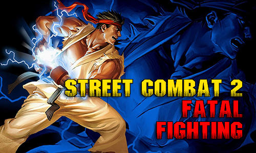 Скачать Street combat 2: Fatal fighting: Android Файтинг игра на телефон и планшет.