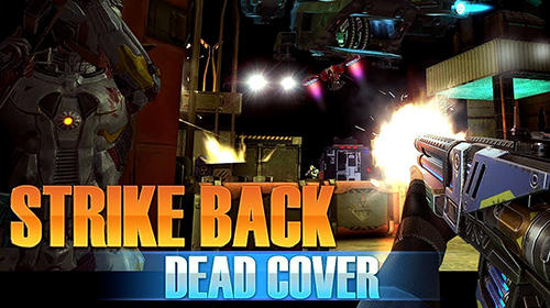 Скачать Strike back: Dead cover: Android Шутер от первого лица игра на телефон и планшет.