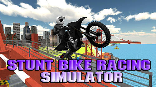 Скачать Stunt bike racing simulator на Андроид 4.1 бесплатно.