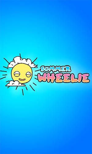 Скачать Summer wheelie: Android Раннеры игра на телефон и планшет.