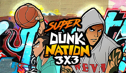 Скачать Super dunk nation 3X3: Android Баскетбол игра на телефон и планшет.