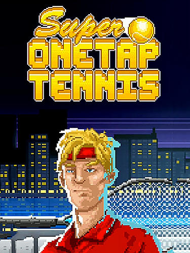 Скачать Super one tap tennis: Android Теннис игра на телефон и планшет.