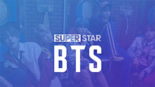 Скачать Super star BTS на Андроид 4.1 бесплатно.