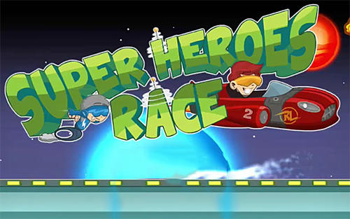 Скачать Superheroes car racing: Android Раннеры игра на телефон и планшет.