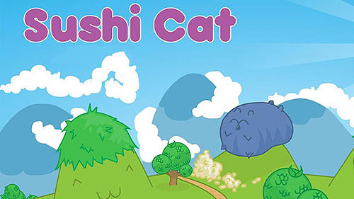 Скачать Sushi cat на Андроид 2.3 бесплатно.