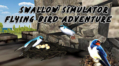 Скачать Swallow simulator: Flying bird adventure: Android Животные игра на телефон и планшет.