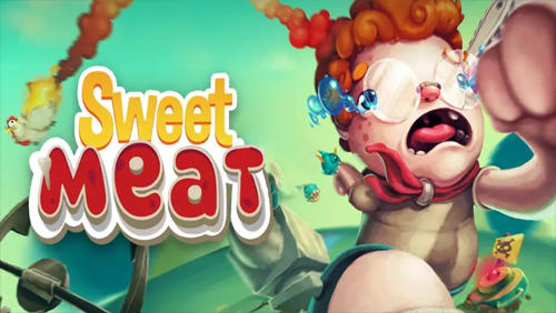 Скачать Sweet meat на Андроид 4.4 бесплатно.