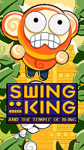 Скачать Swing king and the temple of bling: Android Прыгалки игра на телефон и планшет.