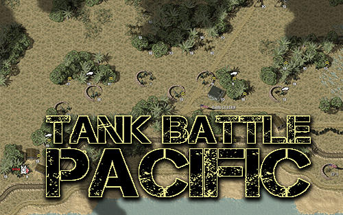 Скачать Tank battle: Pacific: Android Пошаговые стратегии игра на телефон и планшет.