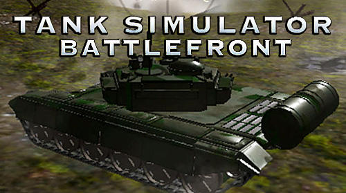 Скачать Tank simulator: Battlefront: Android Танки игра на телефон и планшет.