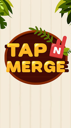 Скачать Tap and merge: Android Головоломки игра на телефон и планшет.