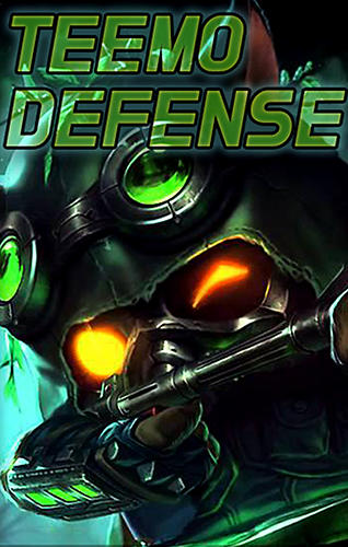 Скачать Teemo defense: Android Стратегии игра на телефон и планшет.
