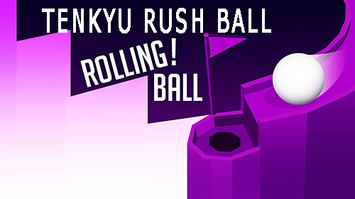 Скачать Tenkyu rush ball: Rolling ball 3D на Андроид 4.1 бесплатно.