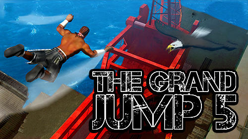 Скачать The grand jump 5 на Андроид 4.1 бесплатно.