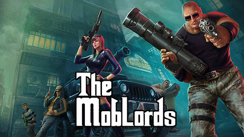 Скачать The mob lords: Godfather of crime: Android Онлайн стратегии игра на телефон и планшет.