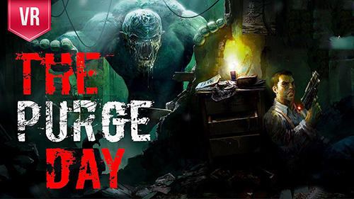Скачать The purge day VR на Андроид 4.4 бесплатно.