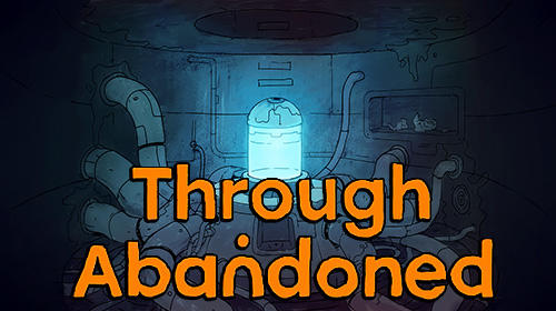 Скачать Through abandoned: Android Квест от первого лица игра на телефон и планшет.