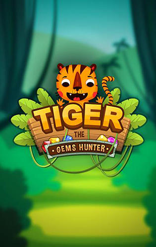 Скачать Tiger: The gems hunter match 3: Android Три в ряд игра на телефон и планшет.