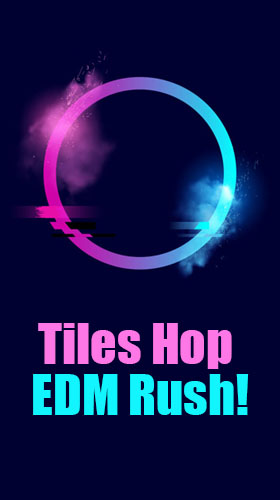 Скачать Tiles hop: EDM rush!: Android Музыкальные игра на телефон и планшет.