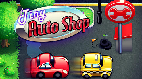 Скачать Tiny auto shop: Android Менеджер игра на телефон и планшет.