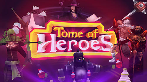 Скачать Tome of heroes: Android Action RPG игра на телефон и планшет.