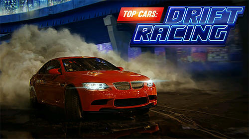 Скачать Top cars: Drift racing: Android Машины игра на телефон и планшет.
