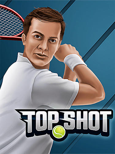 Скачать Top shot 3D: Tennis games 2018: Android Теннис игра на телефон и планшет.
