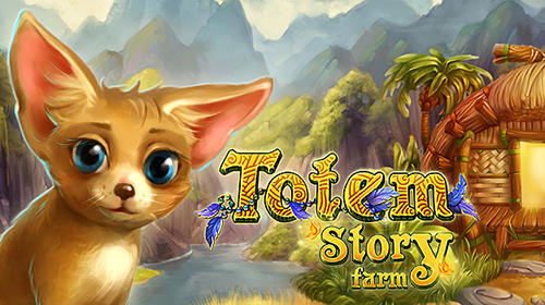 Скачать Totem story farm: Android Ферма игра на телефон и планшет.