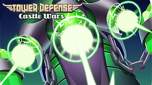 Скачать Tower defense: Castle wars: Android Защита башен игра на телефон и планшет.