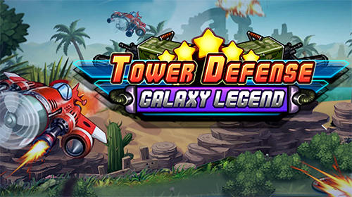 Tower defense: Galaxy legend