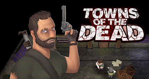 Скачать Towns of the dead: Android Пиксельные игра на телефон и планшет.