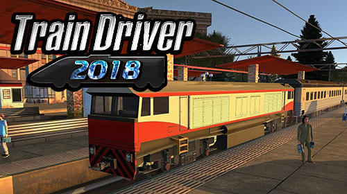 Скачать Train driver 2018: Android Поезда игра на телефон и планшет.