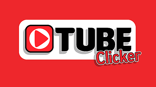 Скачать Tube clicker: Android Менеджер игра на телефон и планшет.