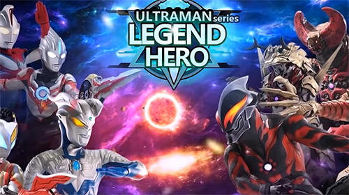 Ultraman legend hero
