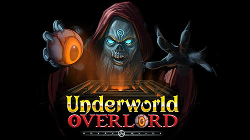Скачать Underworld overlord: Android Action RPG игра на телефон и планшет.