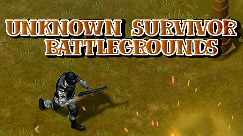 Скачать Unknown survivor: Battlegrounds: Android Шутер с видом сверху игра на телефон и планшет.